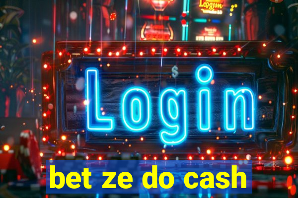 bet ze do cash